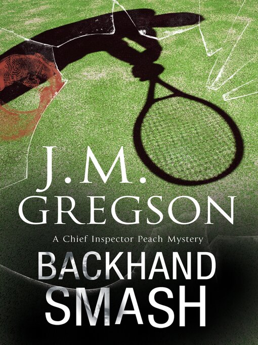 Title details for Backhand Smash by J.M. Gregson - Available
